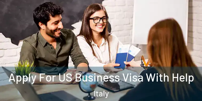  Apply For US Business Visa With Help Italy