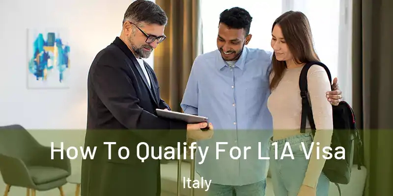  How To Qualify For L1A Visa Italy