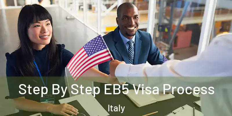  Step By Step EB5 Visa Process Italy