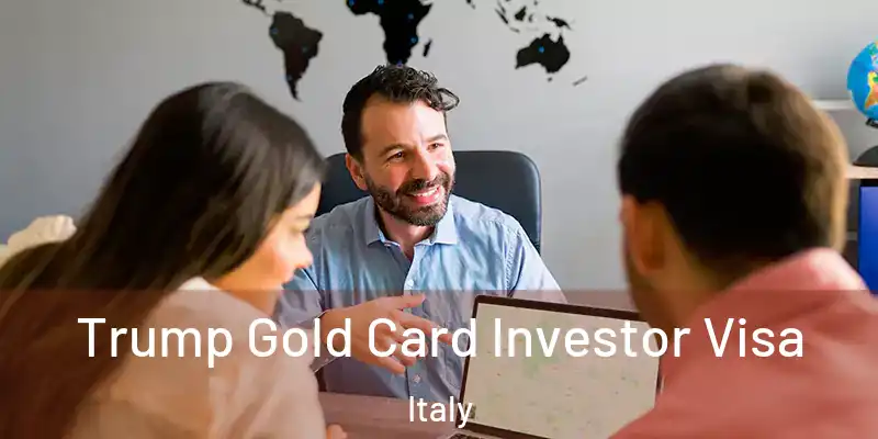  Trump Gold Card Investor Visa Italy