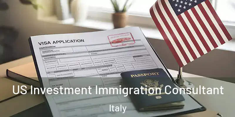  US Investment Immigration Consultant Italy